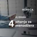 Intervju: Branko Milojević o strategiji i održivosti u HoReCa sektoru Srbije 9 4 pitanja za 4 menadžera (2) Horeca Journal
